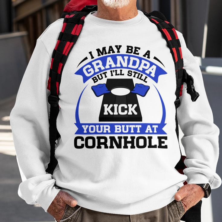 I May Be A Grandpa But Ill Still Kick Your Butt A Cornhole Sweatshirt Gifts for Old Men