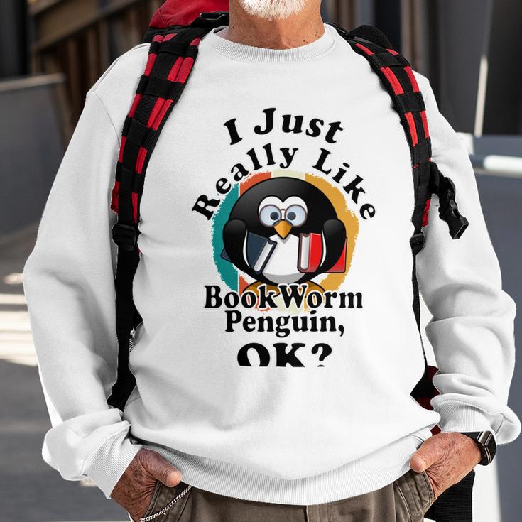 I Really Like Book Worm Penguin Ok Sweatshirt Gifts for Old Men