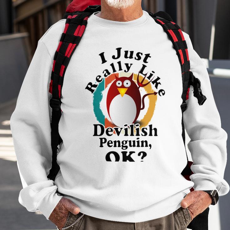 I Really Like Devilish Penguin Ok Sweatshirt Gifts for Old Men