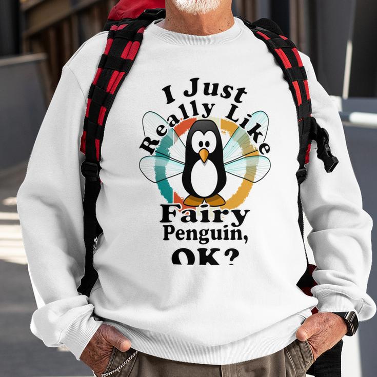 I Really Like Fairy Penguin Ok Sweatshirt Gifts for Old Men