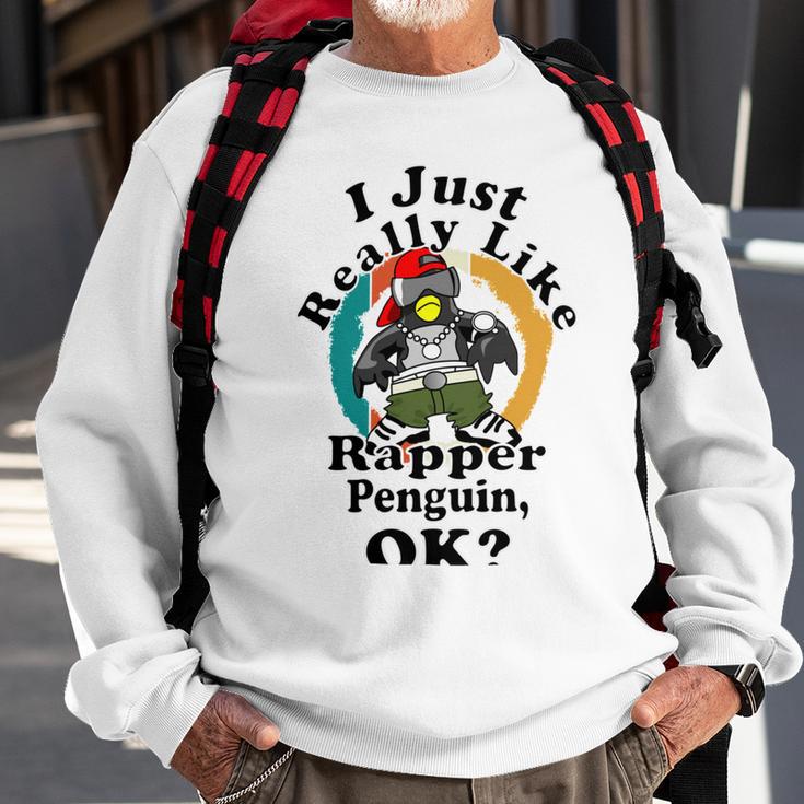 I Really Like Rapper Penguin Ok Sweatshirt Gifts for Old Men