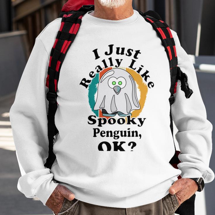 I Really Like Spooky Penguin Ok Sweatshirt Gifts for Old Men