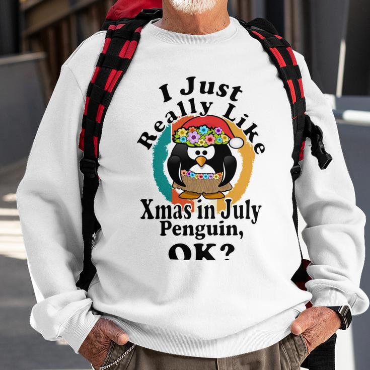 I Really Like Xmas In July Penguin Ok Sweatshirt Gifts for Old Men