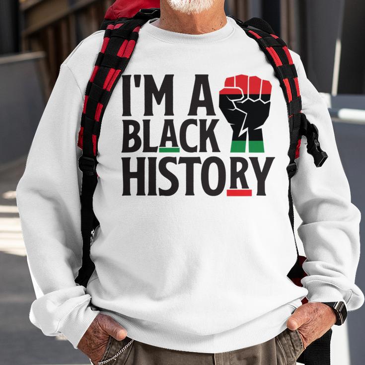 Im A Black History Juneteenth African American Sweatshirt Gifts for Old Men