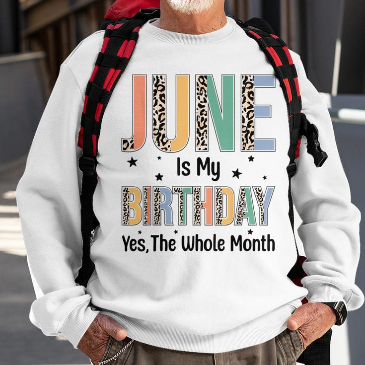June Is My Birthday Yes The Whole Month Leopard June Bday Sweatshirt Gifts for Old Men