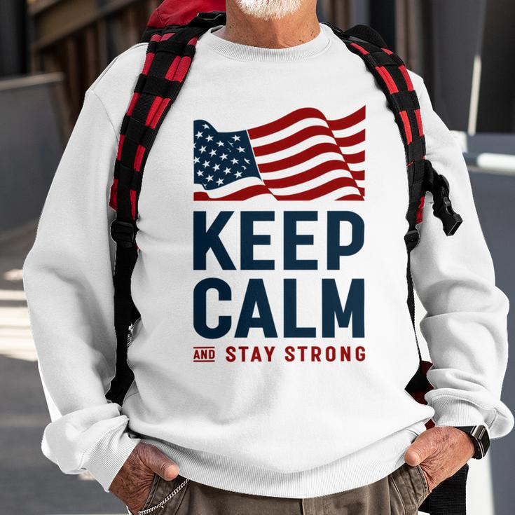 Keep Calm And Stay Strong Tshirt American Tshirt United State Of America Sweatshirt Gifts for Old Men