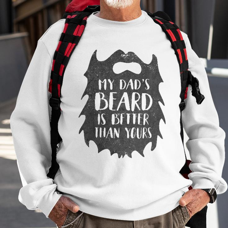 Kids My Dads Beard Is Better Than Yours Kids Sweatshirt Gifts for Old Men