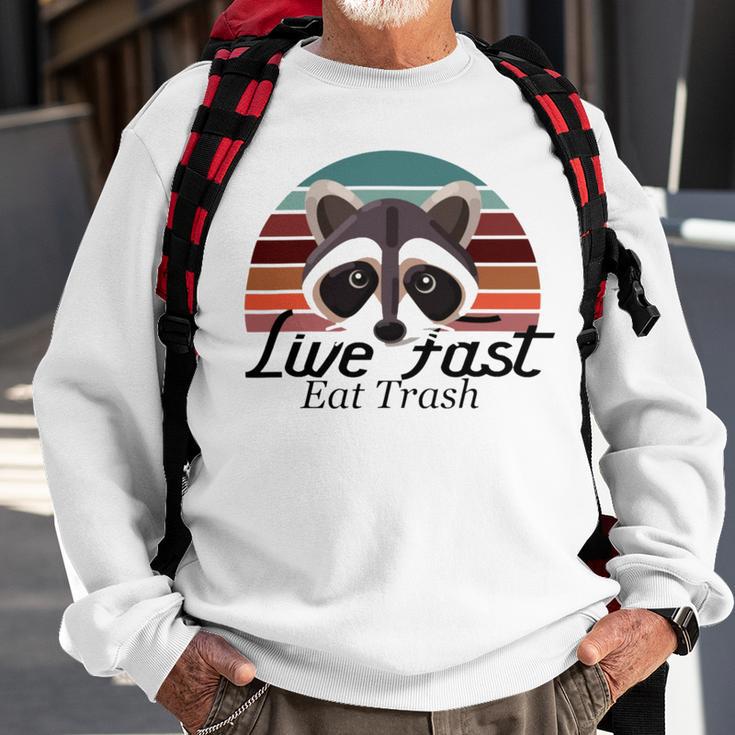 Live Fast Eat Trash 790 Shirt Sweatshirt Gifts for Old Men