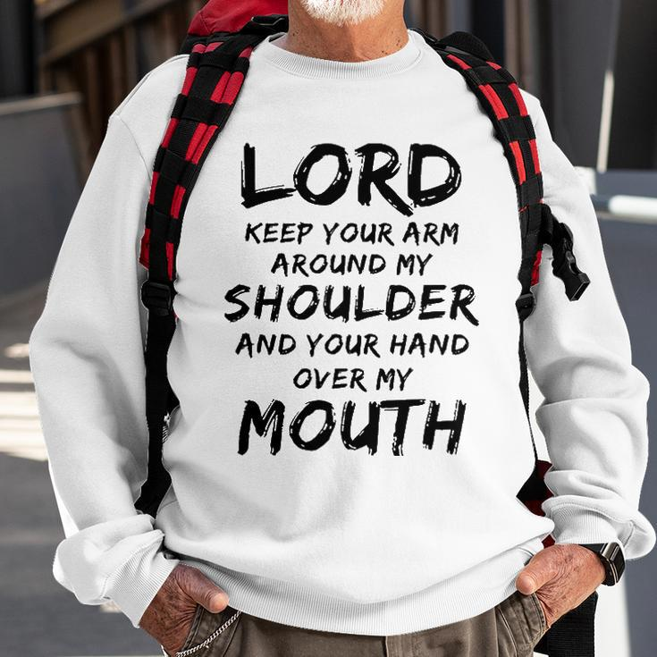 Lord Keep Your Arm Around My Shoulder Sweatshirt Gifts for Old Men