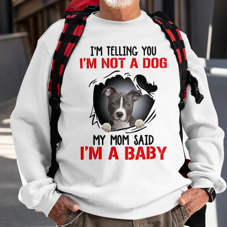 Pitbull Im Telling You Im Not A Dog 789 Shirt Sweatshirt Gifts for Old Men