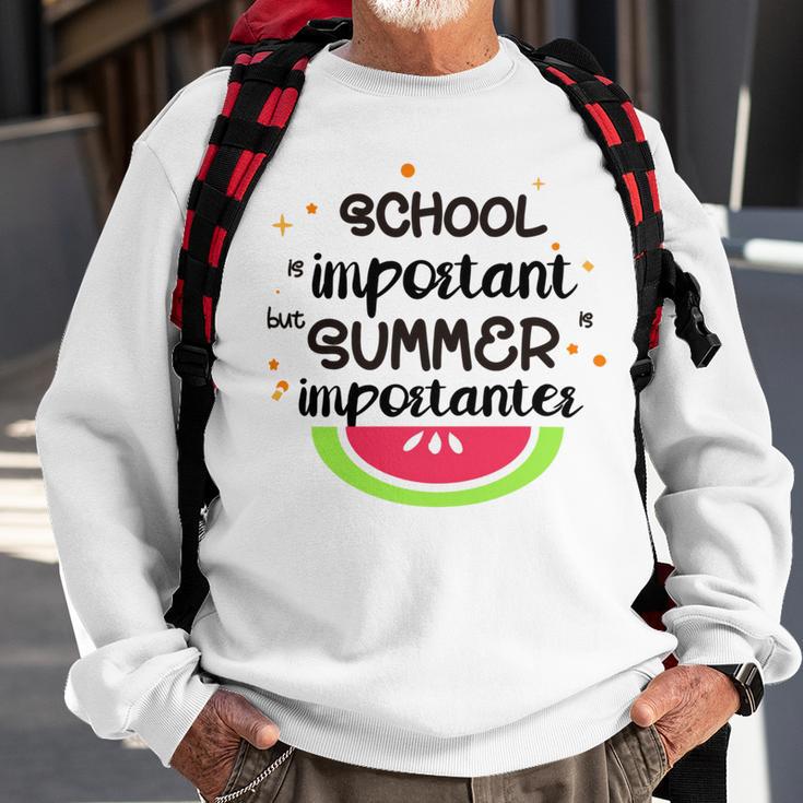 School Is Important But Summer Is Importanter Watermelon Design Sweatshirt Gifts for Old Men