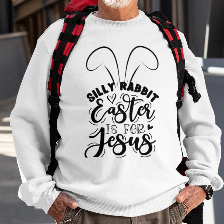 Silly Rabbit Easter Is For Jesus 851 Trending Shirt Sweatshirt Gifts for Old Men