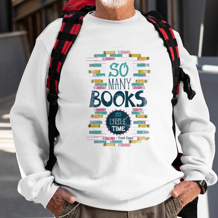 So Many Books So Little Time 358 Trending Shirt Sweatshirt Gifts for Old Men