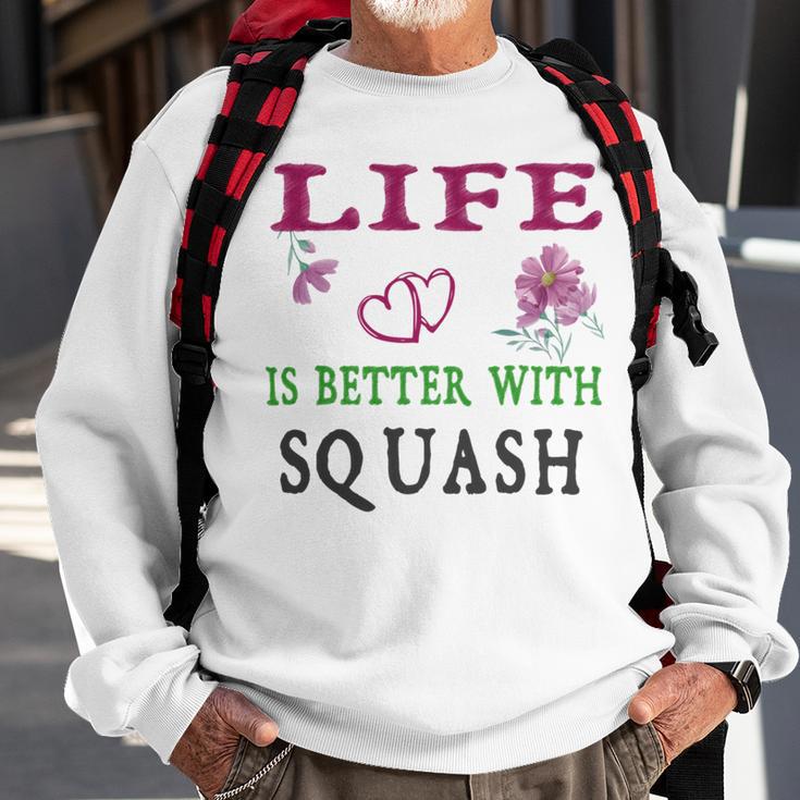 Squash Sport Lover Life Is Better With Squash Sweatshirt Gifts for Old Men