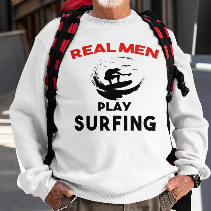 Surfing Men Sport Awesome Idea Real Men Play Surfing Sweatshirt Gifts for Old Men