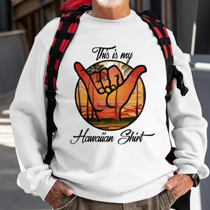 This Is My Hawaiian Funny Tropical Hawaii Costume Gift Sweatshirt Gifts for Old Men