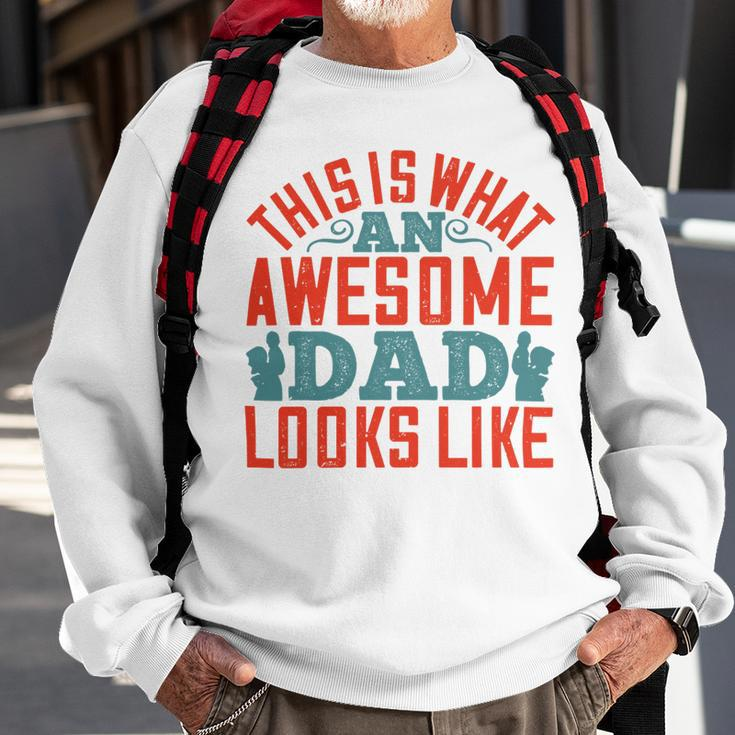 This Is What An Awesome Dad Looks Like Sweatshirt Gifts for Old Men