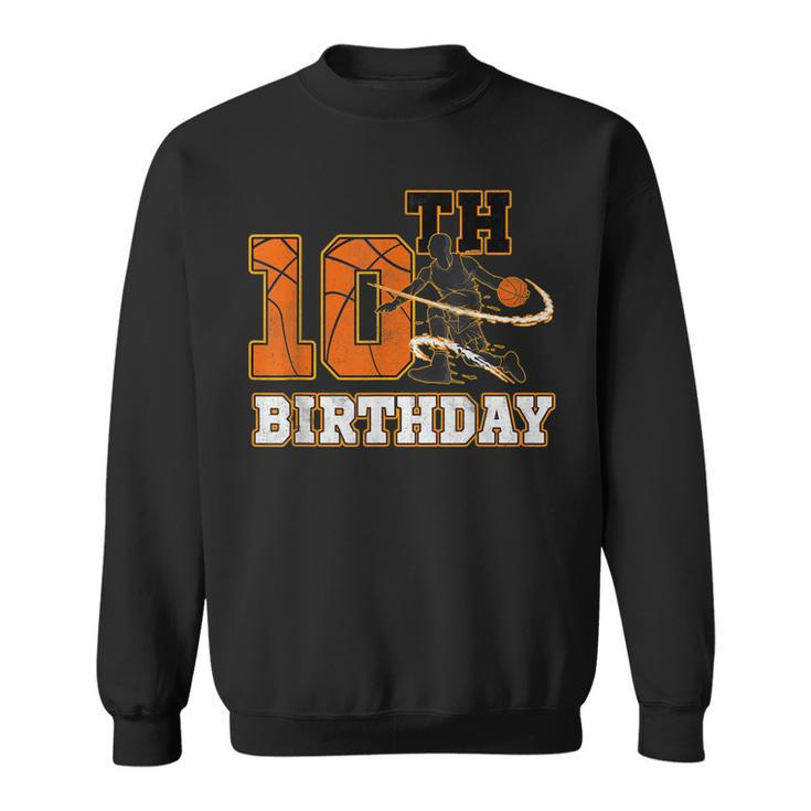 10Th Birthday Basketball  Kids Boys Men Sport Lovers  Sweatshirt