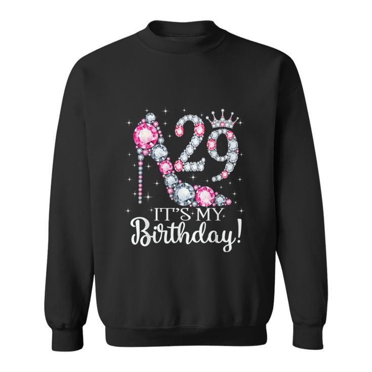 29 Its My Birthday 1993 29Th Birthday Tee Gifts For Ladies  Sweatshirt