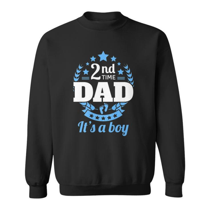 2Nd Time Dad Its A Boy Funny Dad Again Second Baby Announce  Sweatshirt