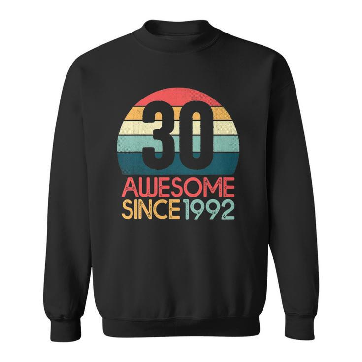 30Th Birthday Vintage Retro 30 Years Old Awesome Since 1992 Gift Sweatshirt
