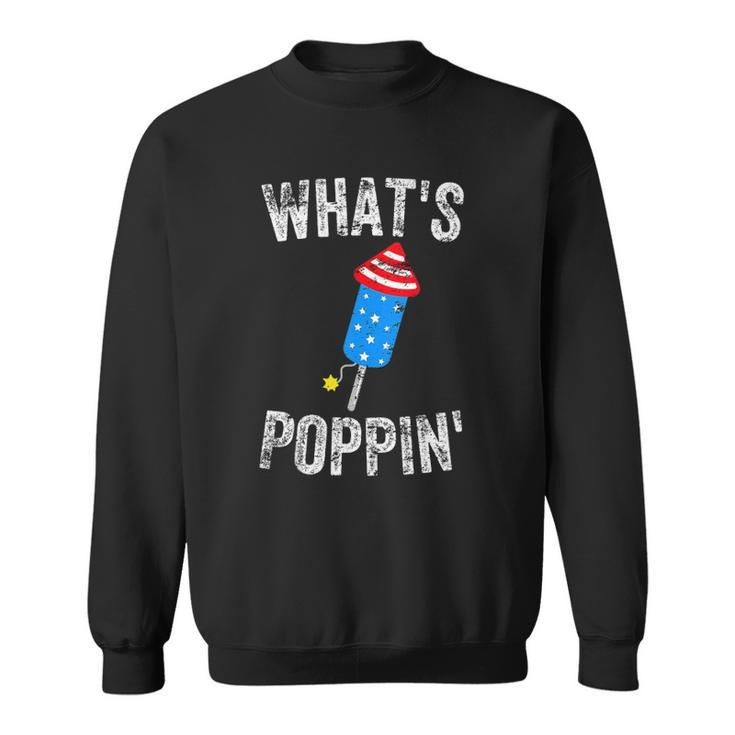 4Th Of July Summer Whats Poppin Funny Firework  Sweatshirt