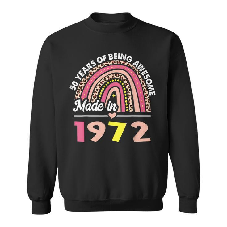 50 Years Old Gifts 50Th Birthday Born In 1972 Women Girls  Sweatshirt