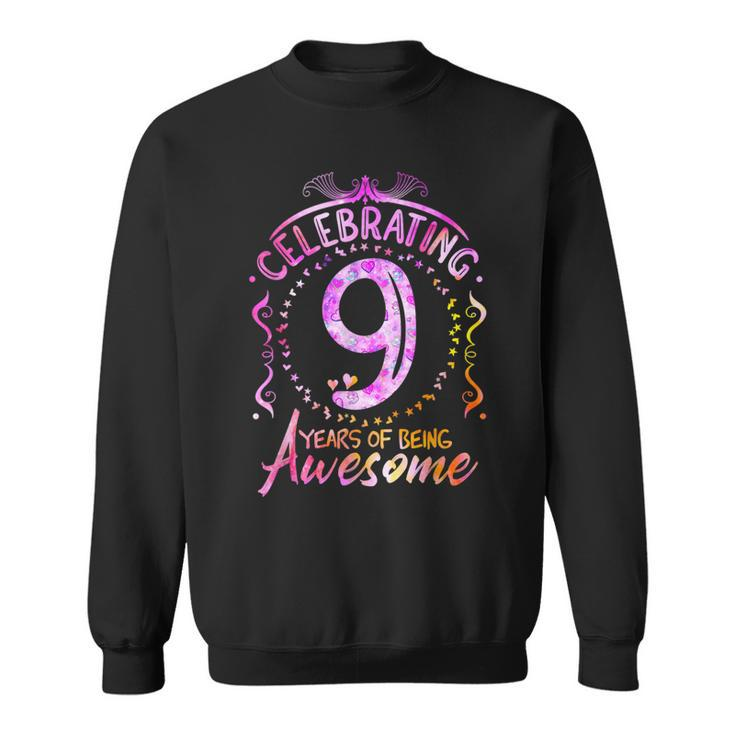 9 Years Of Being Awesome  9 Year Old Birthday Kid Girl  Sweatshirt