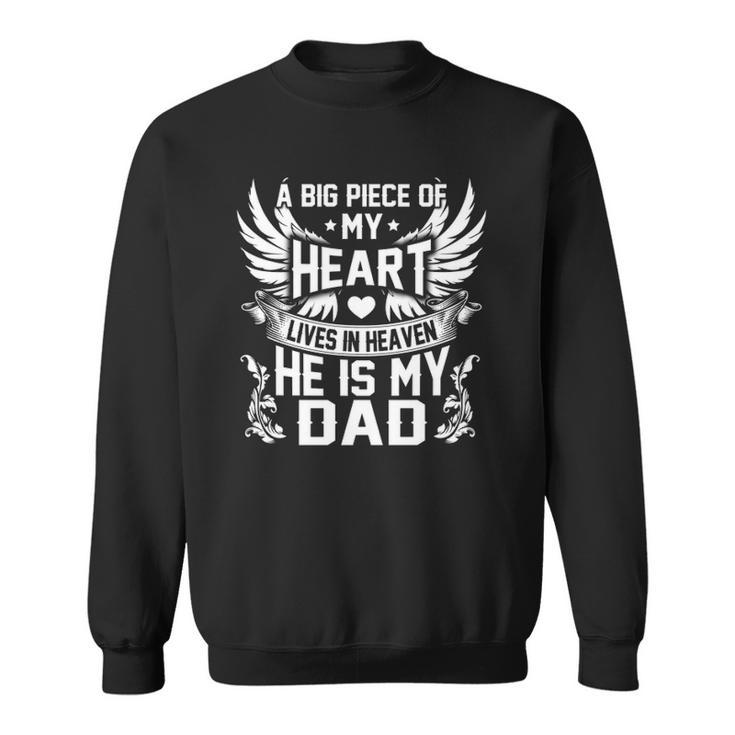 A Big Piece Of My Heart Lives In Heaven He Is My Dad Miss Sweatshirt
