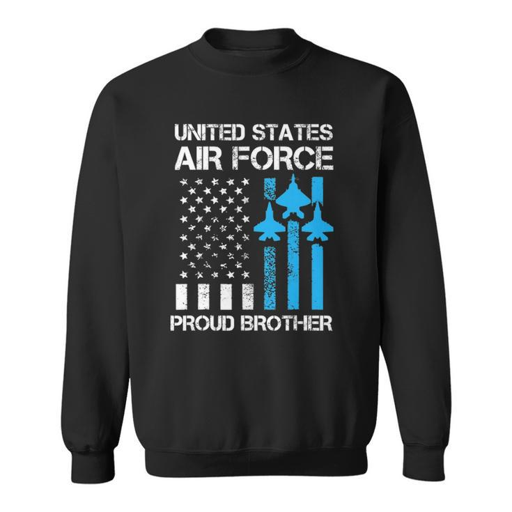 Air Force Us Veteran Proud Air Force Brother 4Th Of July Sweatshirt