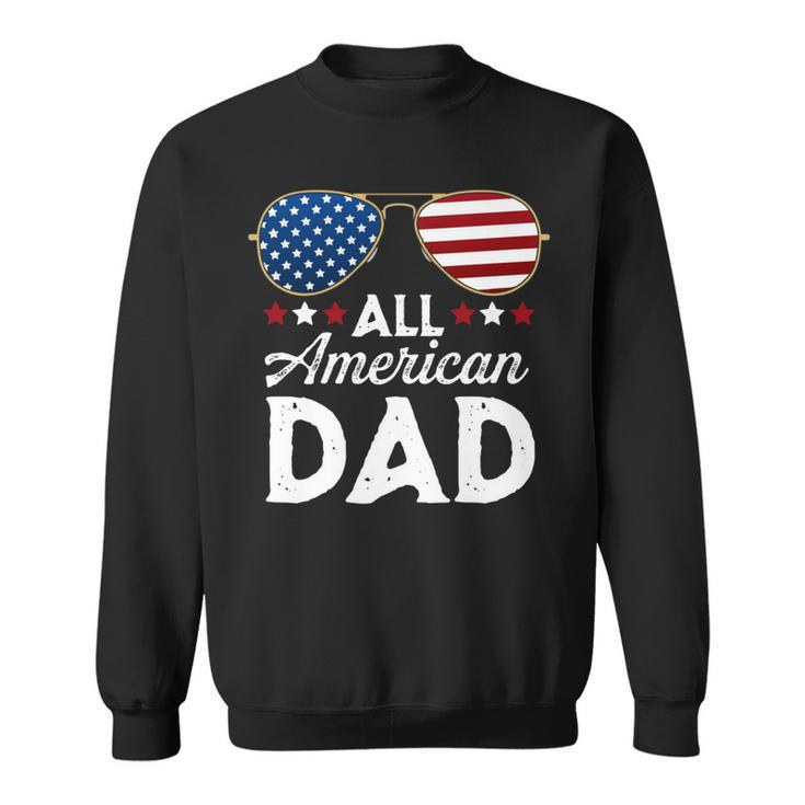 All American Dad Patriotic 4Th Of July Usa Flag Sunglasses   Sweatshirt