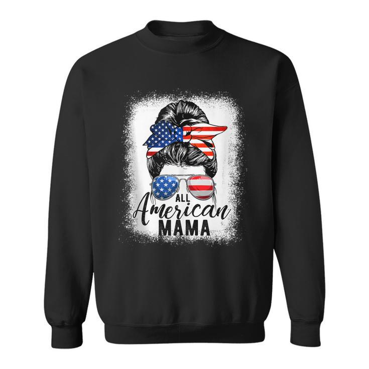 All American Mama Proud Mom Messy Bun Patriotic 4Th Of July  Sweatshirt
