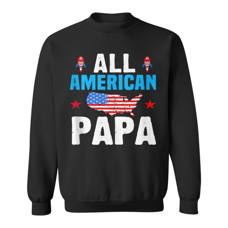 All American Papa 4Th Of July Usa Family Matching Outfit  Sweatshirt