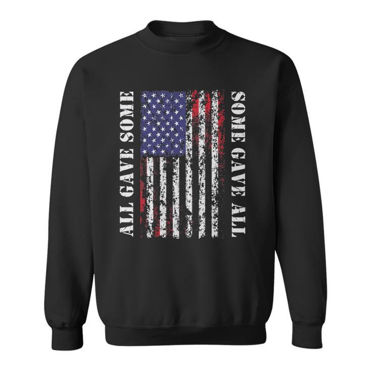 All Gave Some Some Gave All 4Th Of July Us Flag Sweatshirt