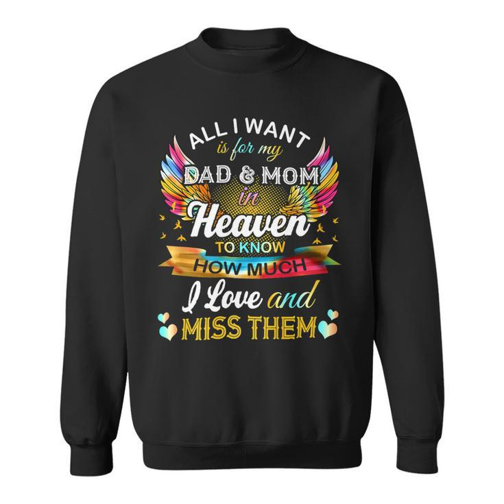 All I Want Is For My Dad & Mom In Heaven 24Ya2 Sweatshirt