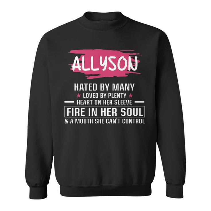 Allyson Name Gift   Allyson Hated By Many Loved By Plenty Heart On Her Sleeve Sweatshirt