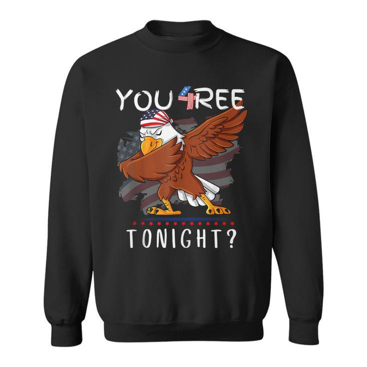 Are You Free Tonight 4Th Of July American Dabbing Bald Eagle  Sweatshirt