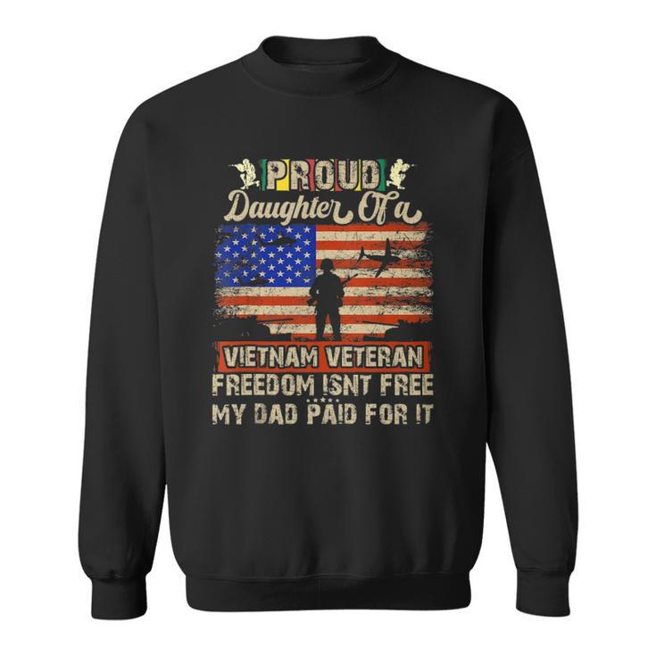 Army Military Navy - Proud Daughter Of A Vietnam Veteran  Sweatshirt