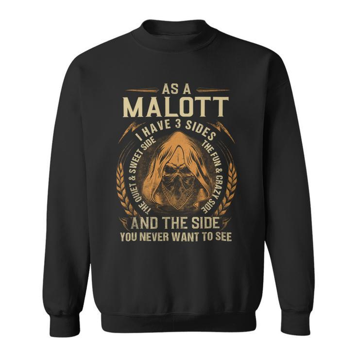 As A Malott I Have A 3 Sides And The Side You Never Want To See Sweatshirt