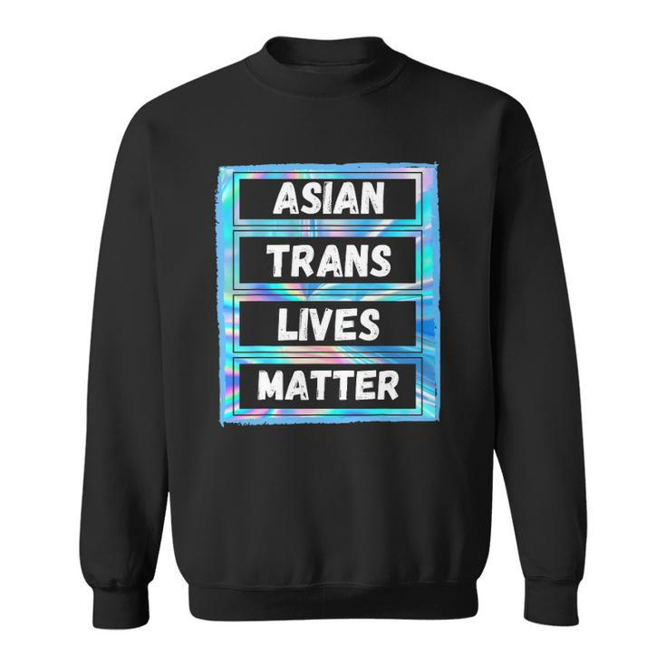 Asian Trans Lives Matter Lgbtq Transsexual Pride Flag Sweatshirt