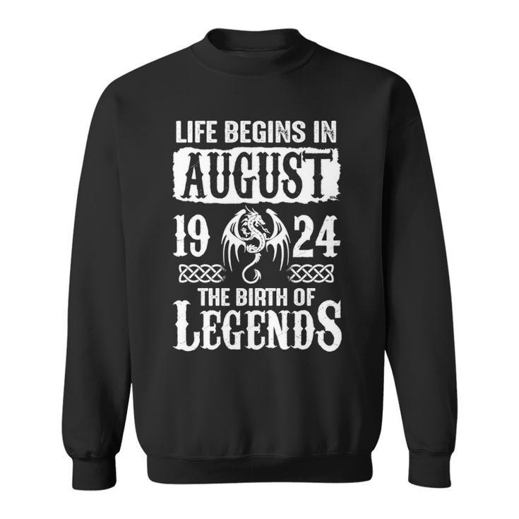 August 1924 Birthday   Life Begins In August 1924 Sweatshirt