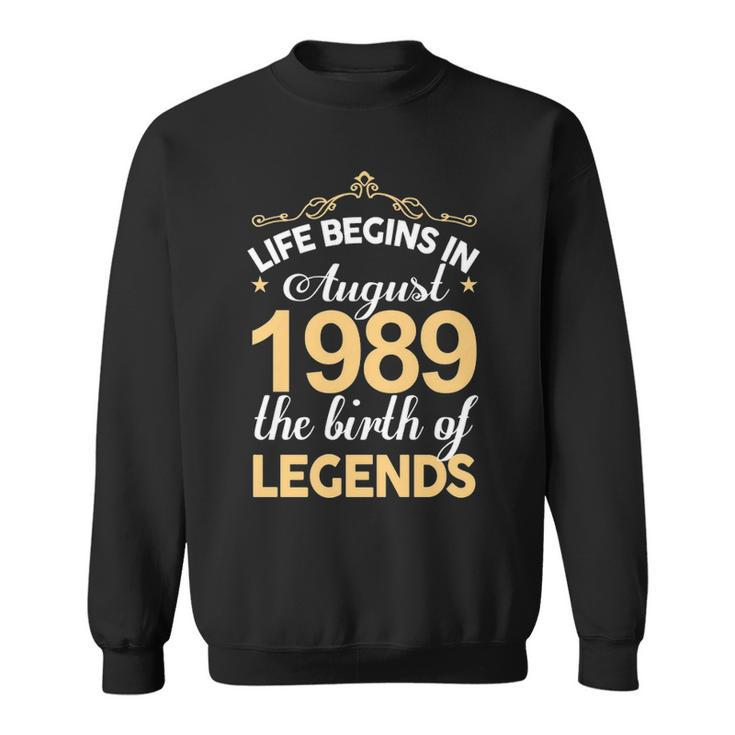 August 1989 Birthday   Life Begins In August 1989 V2 Sweatshirt