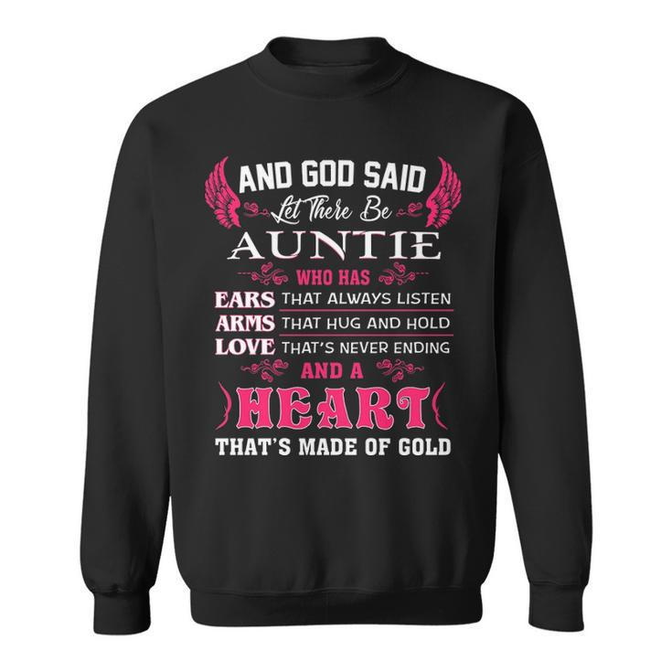 Auntie Gift And God Said Let There Be Auntie Sweatshirt