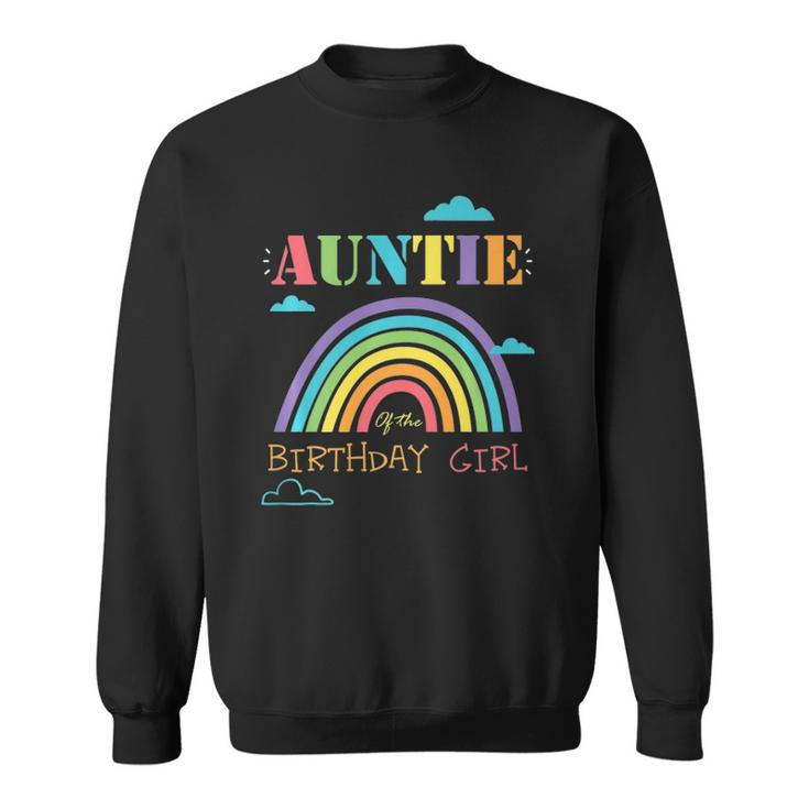 Auntie Of The Birthday Girl Rainbow Theme Matching Family  Sweatshirt