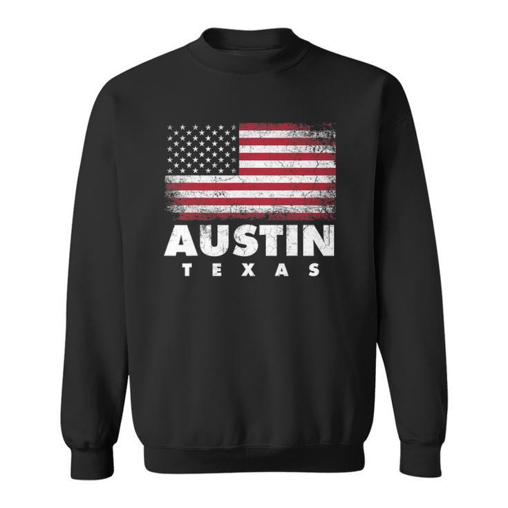 Austin Texas 4Th Of July American Flag Usa America Patriotic Sweatshirt