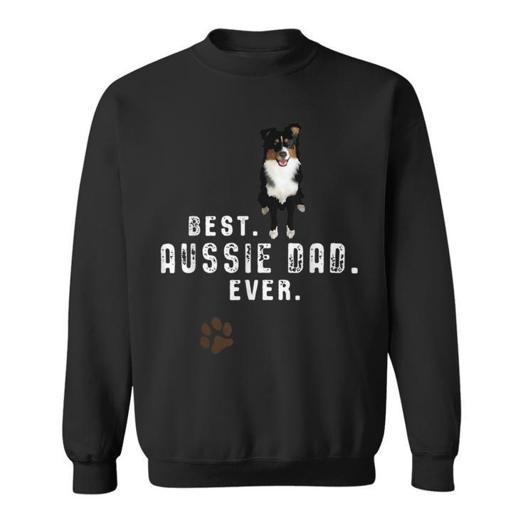 Australian Shepherd - Best Aussie Dad Ever Sweatshirt