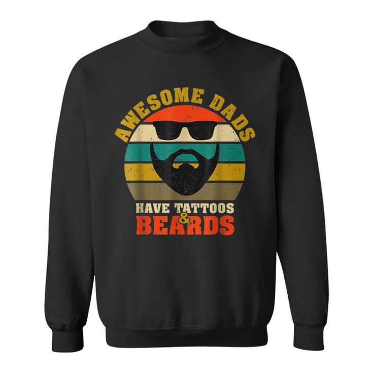 Awesome Dads Have Tattoos And Beards Vintage Fathers Day  V3 Sweatshirt