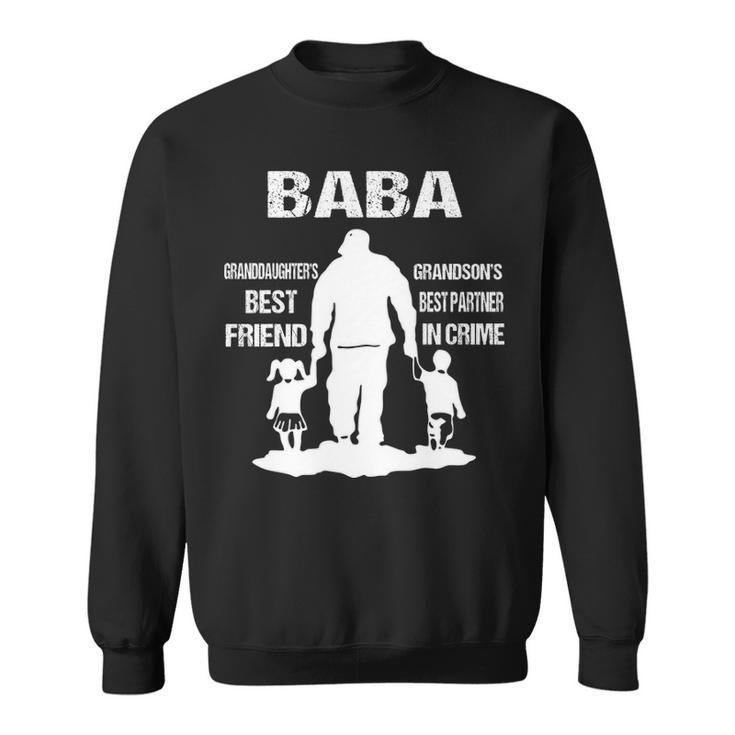 Baba Grandpa Gift   Baba Best Friend Best Partner In Crime Sweatshirt