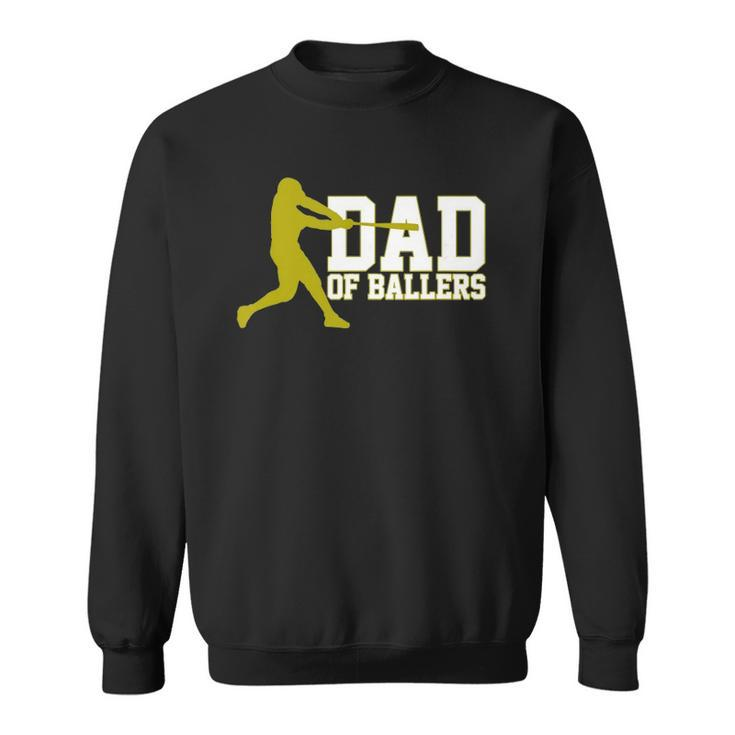Baseball Dad Of Ballers  Sweatshirt