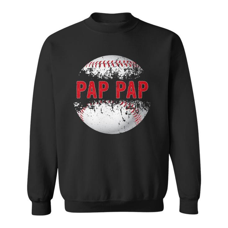 Baseball Softball Lover Ball Pap Pap Fathers Day Dad Papa Sweatshirt